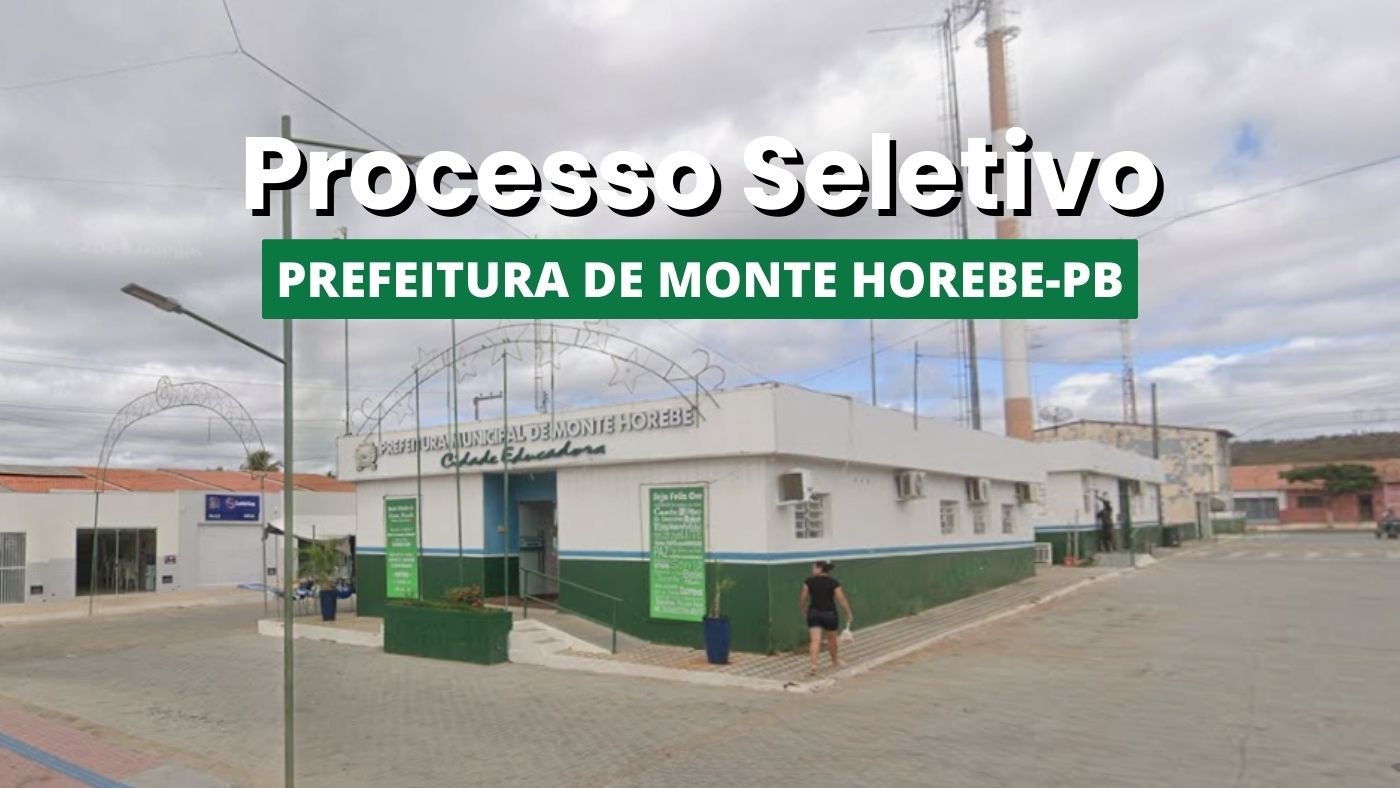 Prefeitura de Monte Horebe-PB abre 58 vagas via PSS