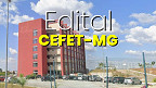 Edital CEFET-MG 12/2026 sai para Professor Substituto; salários de até R$ 8.058
