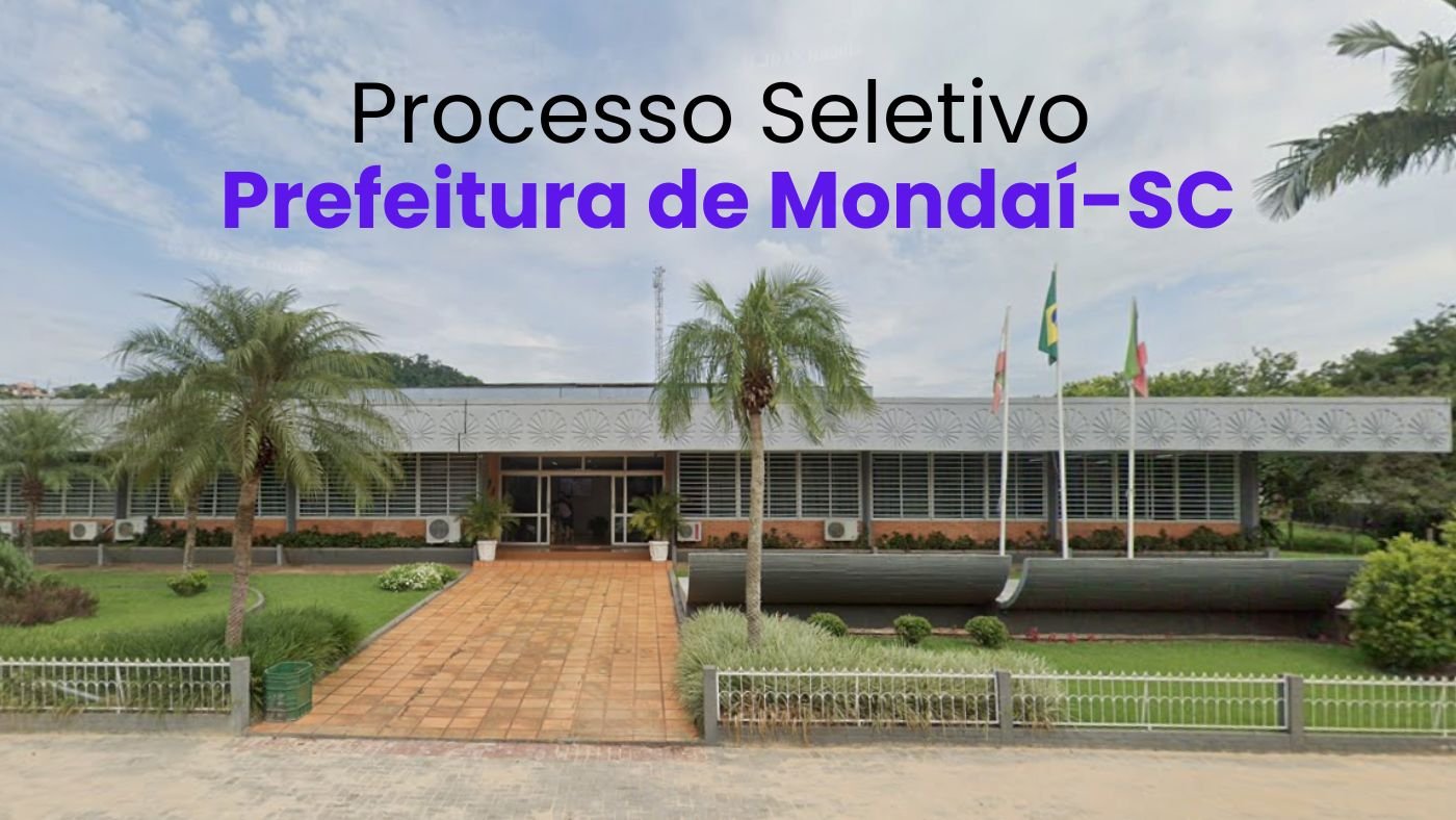 Edital Mondaí-SC 2026: Prefeitura abre vagas de até R$ 4.867