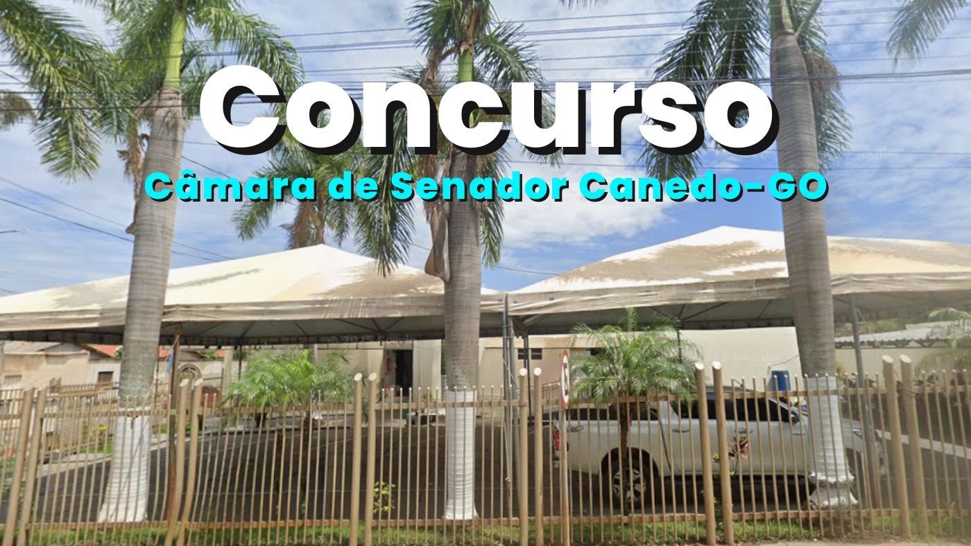 Concurso Câmara de Senador Canedo-GO 2026: Sai edital com 25 vagas