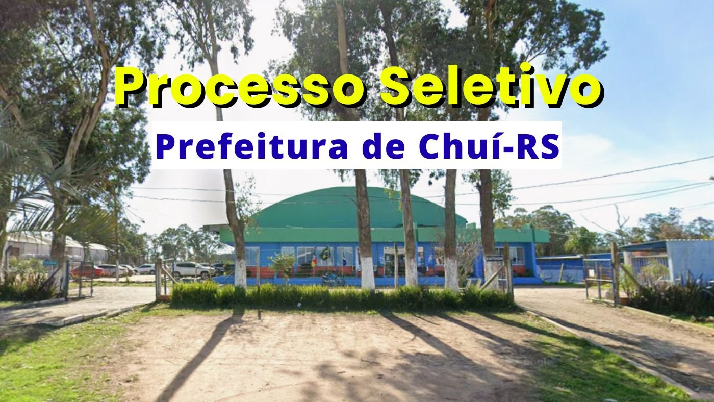 Edital Chuí-RS 2026 abre cadastro reserva com salários de até R$ 3.404