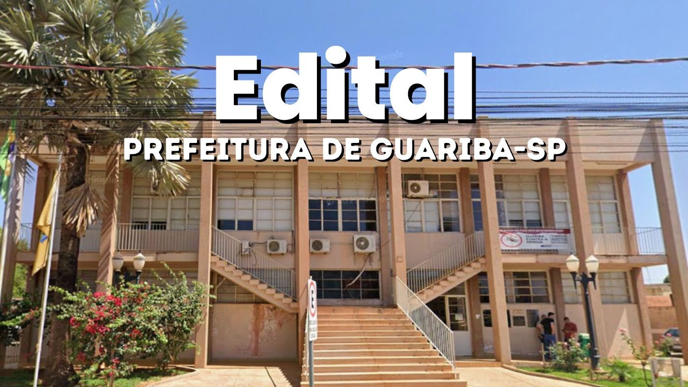 Edital Guariba-SP: Prefeitura abre vagas de até R$ 15.271