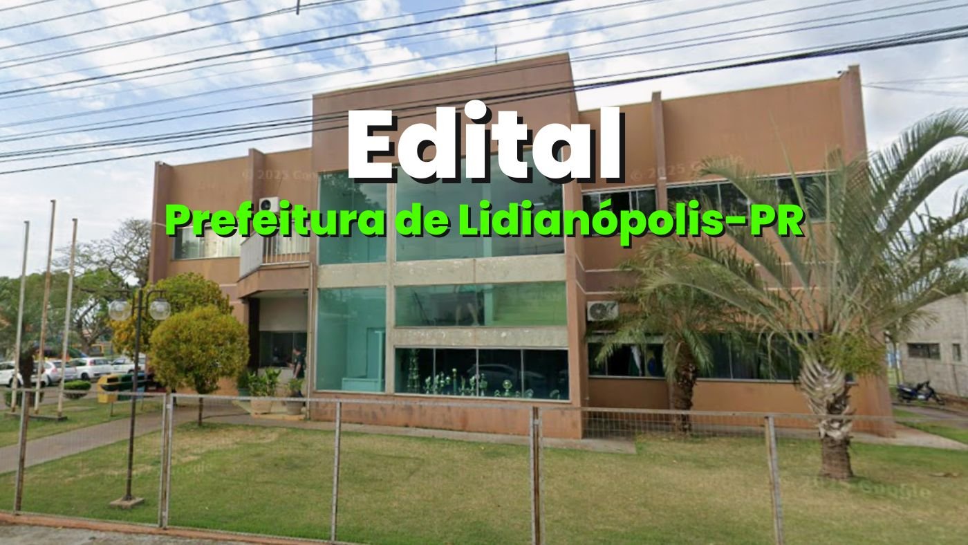 Concurso Lidianópolis-PR 2026: Sai edital com 23 vagas de até R$ 10 mil