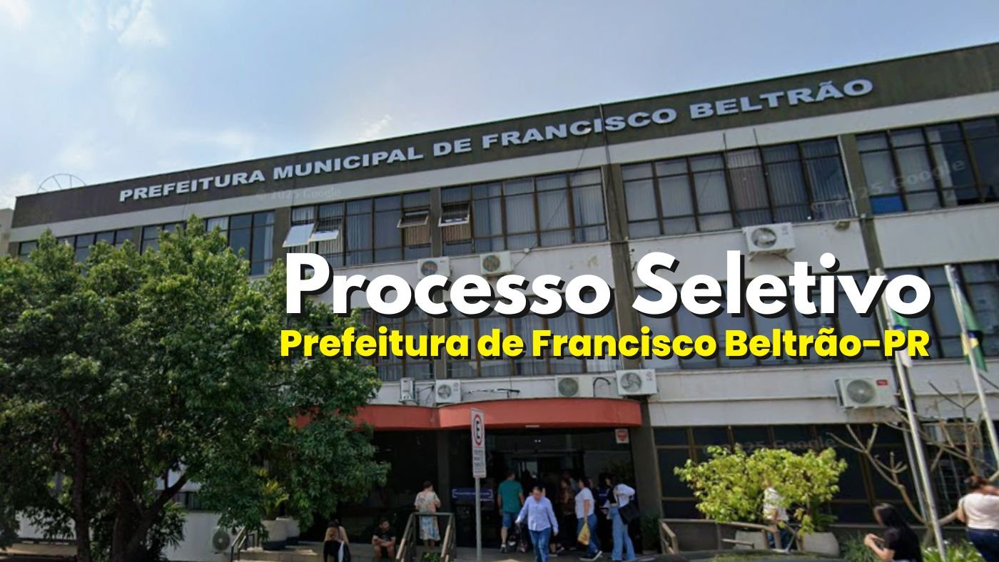 Prefeitura de Francisco Beltrão-PR abre cadastro reserva de até R$ 6.403