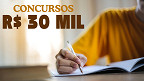 Acima de R$ 30 mil! veja 4 concursos abertos que pagam isso Acima de R$ 30 mil! veja 4 concursos abertos que pagam isso