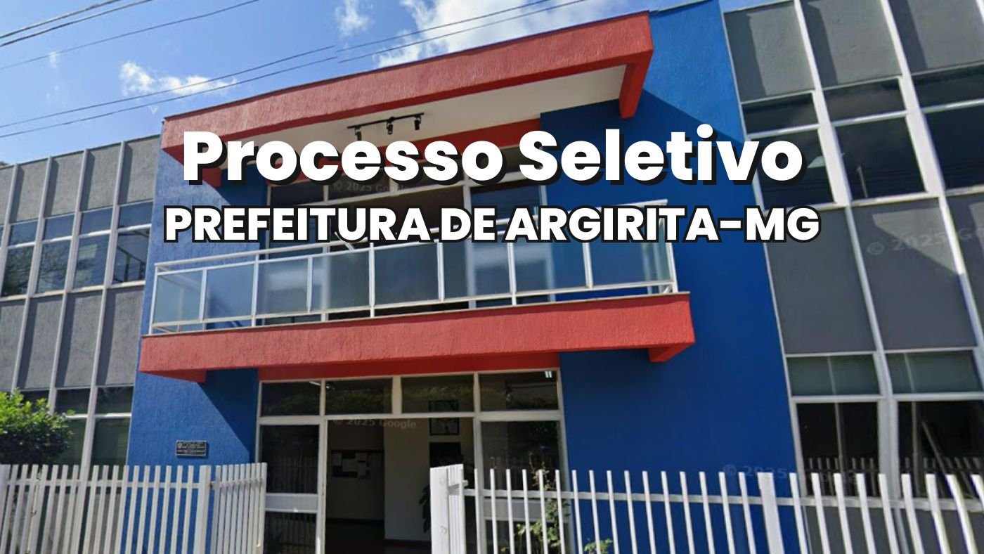 Prefeitura de Argirita-MG abre PSS para níveis fundamental, médio e superior