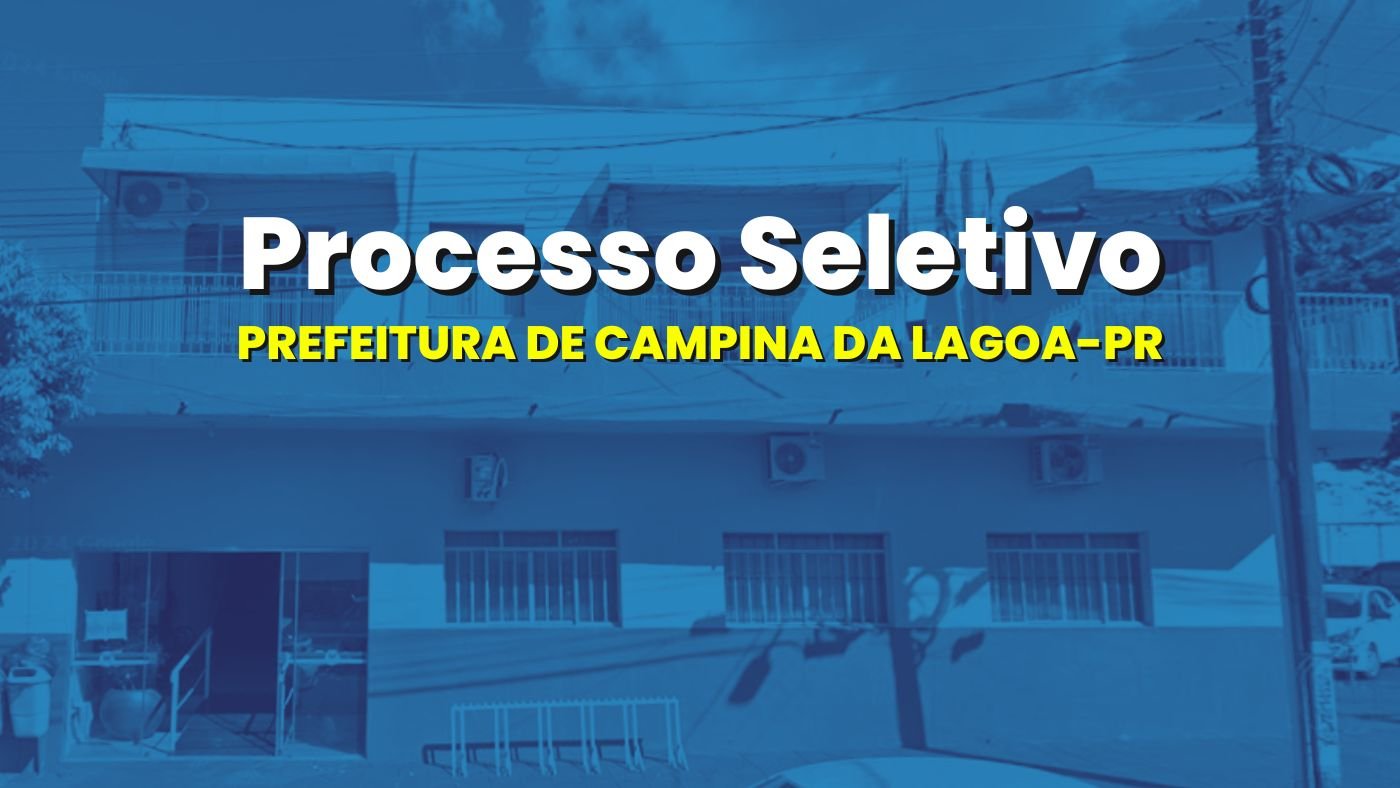 Prefeitura de Campina da Lagoa-PR abre vagas temporárias