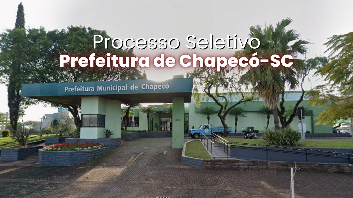 Prefeitura de Chapecó-SC abre seleção em dois cargos