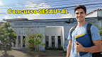 Concurso SESAU-AL com 3.500 vagas define comissão; veja próximas etapas Concurso SESAU-AL com 3.500 vagas define comissão; veja próximas etapas