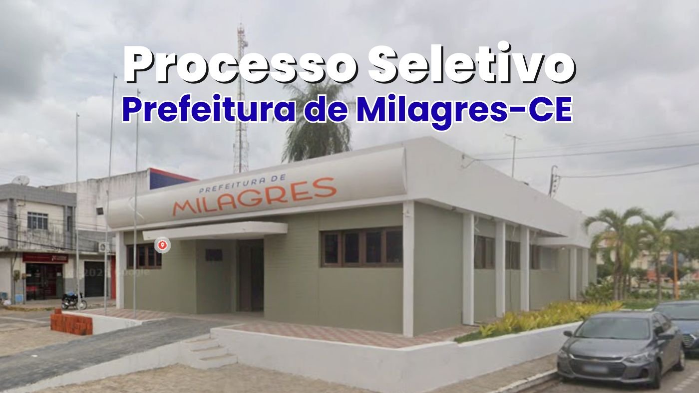 Prefeitura de Milagres-CE: 3 editais abrem vagas de R$ 5 mil