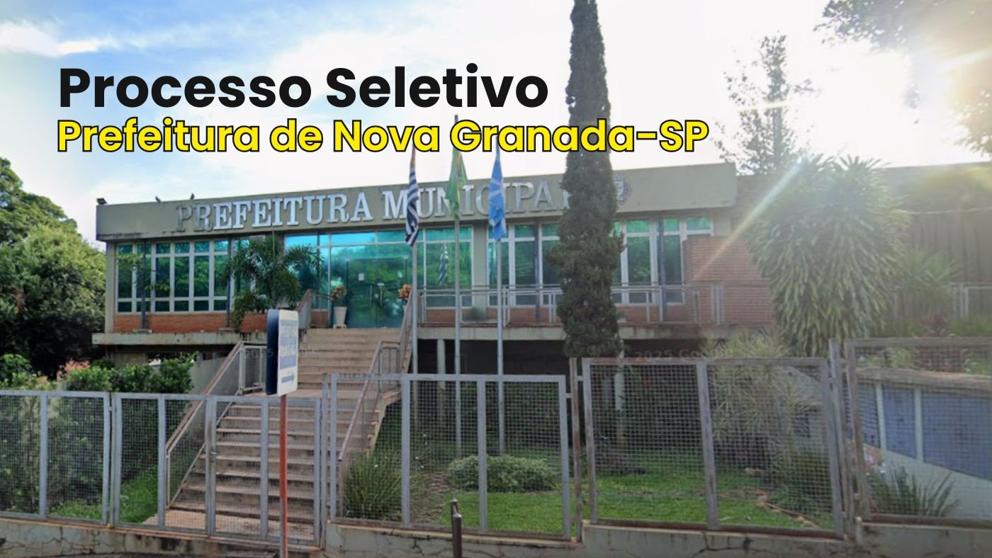 Prefeitura de Nova Granada-SP abre cadastro reserva de até R$ 4.237,29
