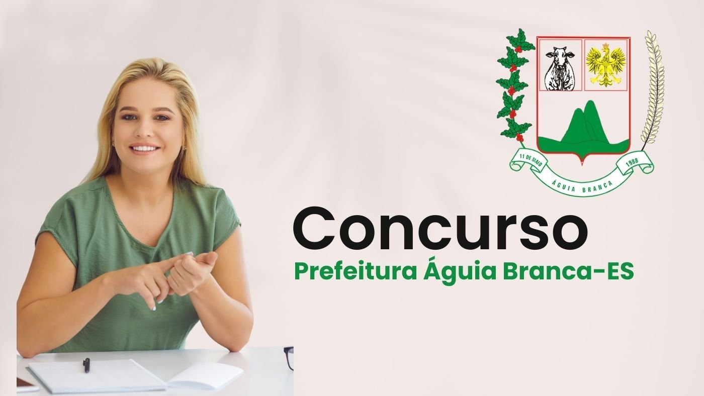 Concurso Prefeitura Águia Branca-ES 2026: Edital e Inscrição