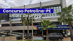 Concurso Petrolina-PE divulga locais de prova; consulte aqui