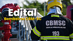 Concurso Bombeiros CBM-SC 2026: Saiu edital com 110 vagas