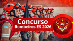 Concurso Bombeiros ES 2026: Sai edital para Oficial