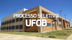 UFOB abre processo seletivo com duas vagas para Professores