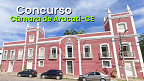 Concurso Câmara de Aracati-CE 2026 tem 17 vagas de até R$ 3,7 mil