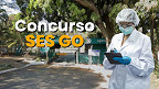 Concurso SES GO: Iades será a banca e terá vagas para Fiscal de Saúde Pública