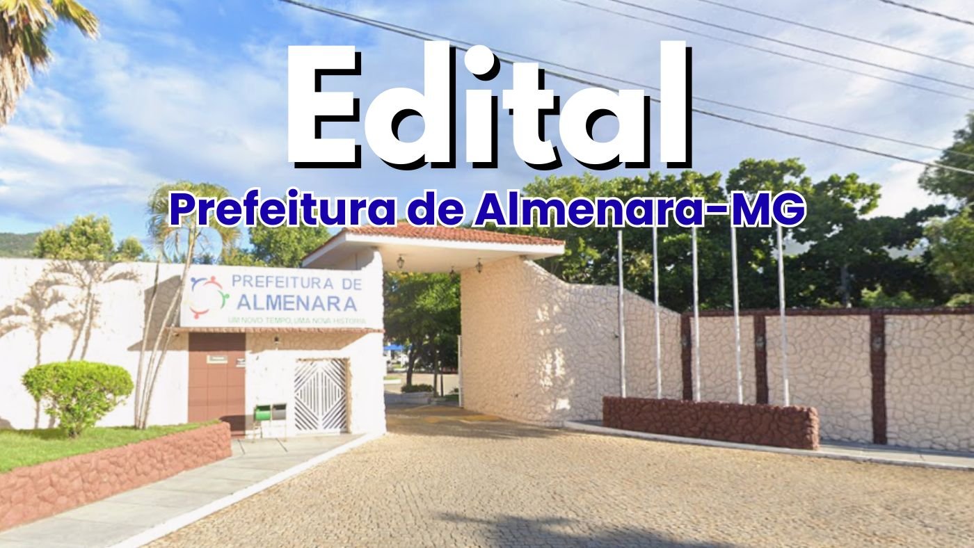 Processo Seletivo de Prefeitura de Almenara-MG paga até R$ 13,8 mil para temporários