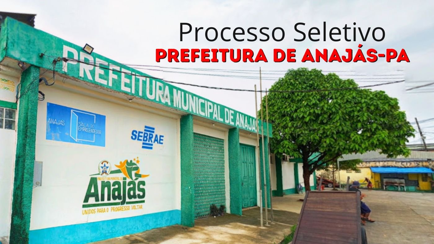 Edital Anajás-PA 2026: Prefeitura abre 278 vagas na educação