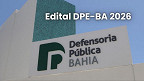 Edital DPE-BA 2026 saiu! São 68 vagas para Analistas