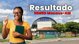 Resultado final do concurso SEMED Manaus-AM saiu