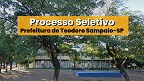 Prefeitura de Teodoro Sampaio-SP abre vagas de até R$ 3,2 mil via PSS