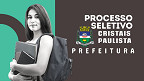Prefeitura de Cristais Paulista-SP anuncia cadastro reserva para Professores