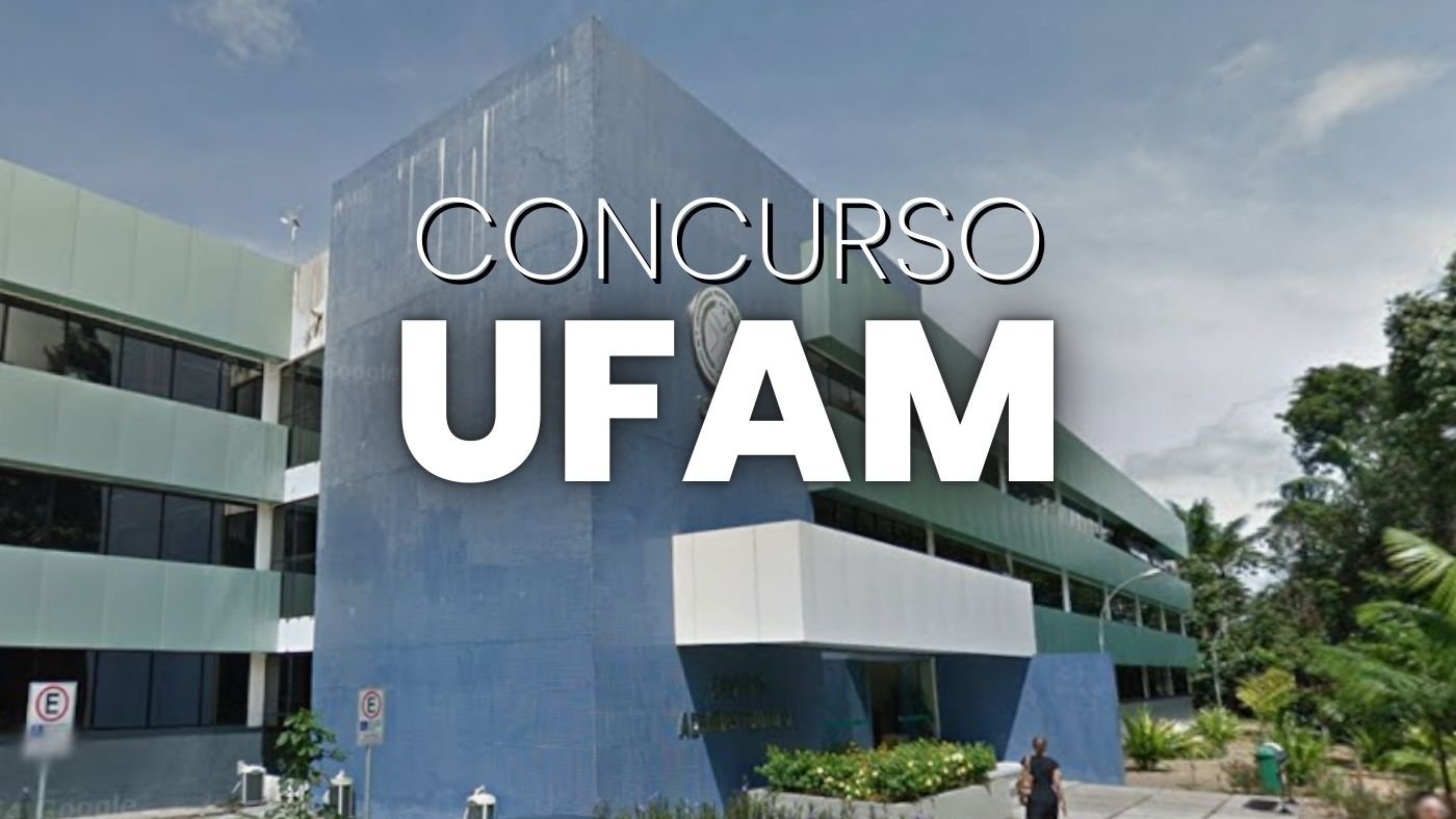 Concurso UFAM 2026 para Técnicos Administrativos é aberto
