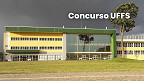 Concurso UFFS 2026 saiu! vagas de R$ 13,2 mil Concurso UFFS 2026 saiu! vagas de R$ 13,2 mil