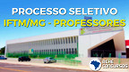 IFTM-MG abre seleção para Professor Substituto em Uberlândia/MG IFTM-MG abre seleção para Professor Substituto em Uberlândia/MG