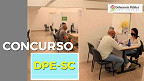 Concurso DPE-SC 2026: Edital publicado e inscrição aberta para Defensor