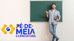 Pé de Meia Licenciaturas 2026 abre inscrições na terça de Carnaval, 17