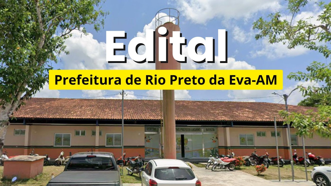 Processo Seletivo Prefeitura de Rio Preto da Eva-AM 2026 - Educação