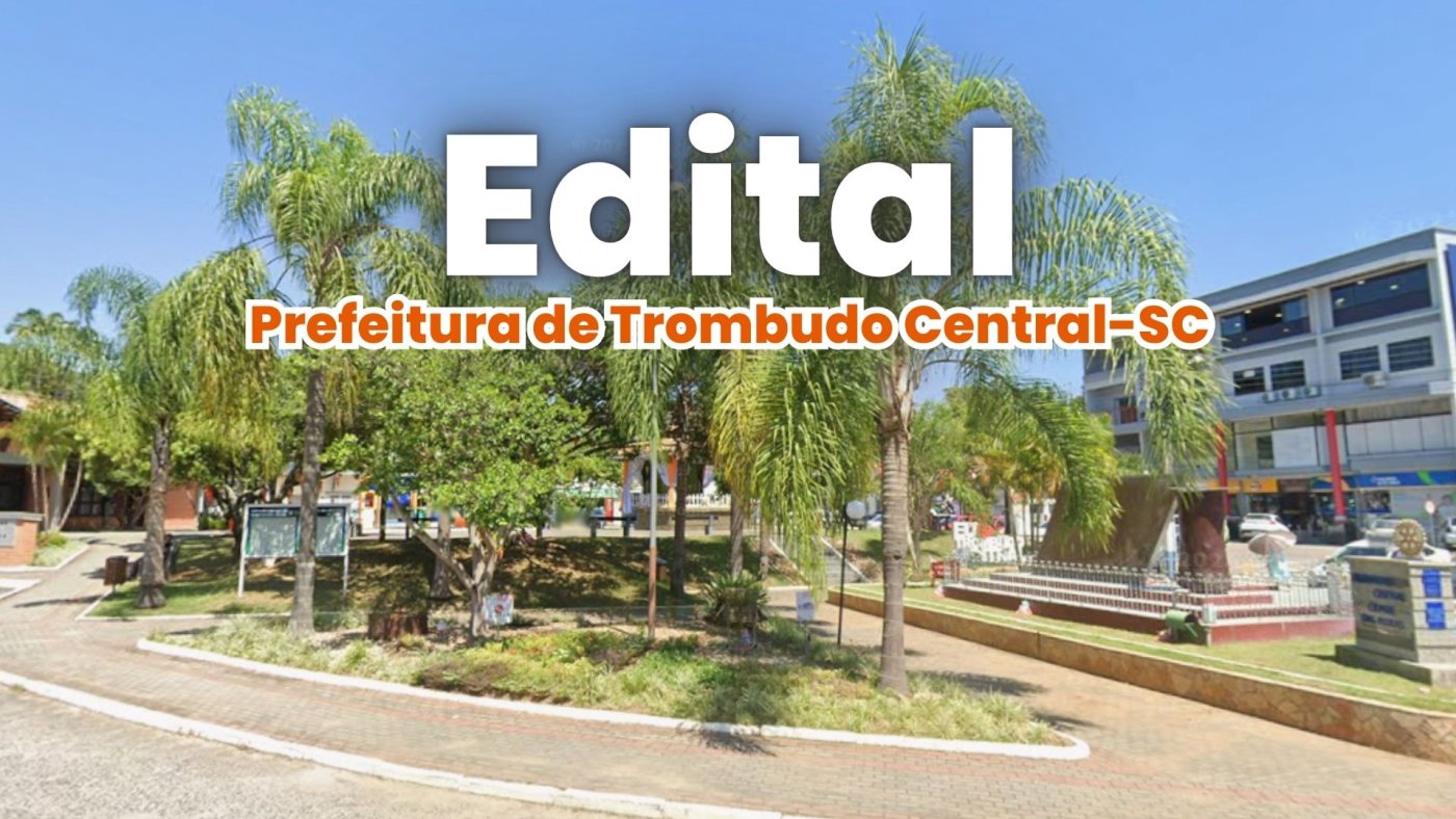 Prefeitura de Trombudo Central-SC abre vagas temporárias de até R$ 2.349