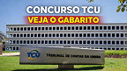 Gabarito TCU 2026 é divulgado; veja próximas datas Gabarito TCU 2026 é divulgado; veja próximas datas