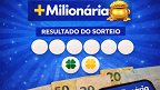 +Milionária 331 teve ganhador? Veja o resultado desse sábado (21/02)