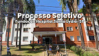 Fundação Hospital Santa Lydia-SP abre seleção para 3 cargos
