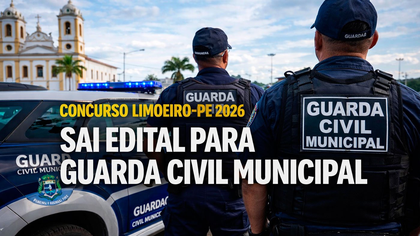 Concurso Limoeiro-PE 2026: Sai edital para Guarda Civil Municipal