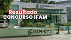 Resultado das provas IFAM sai nesta quarta, dia 25