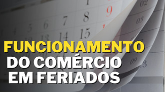 Trabalho em Feriados: governo adia nova regra novamente Trabalho em Feriados: governo adia nova regra novamente