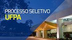 Processo Seletivo UFPA 12/2026 abre vagas para Professor Substituto Processo Seletivo UFPA 12/2026 abre vagas para Professor Substituto