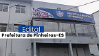 Prefeitura de Pinheiros-ES abre 33 vagas para 2026 Prefeitura de Pinheiros-ES abre 33 vagas para 2026