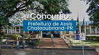 Concurso Assis Chateaubriand-PR 2026: Sai edital com 41 vagas de até R$ 28 mil Concurso Assis Chateaubriand-PR 2026: Sai edital com 41 vagas de até R$ 28 mil