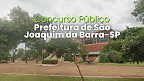 Concurso Prefeitura de São Joaquim da Barra-SP 2026: Saiu edital com 34 vagas