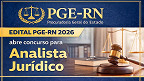 Edital PGE-RN 2026 abre concurso para Analista Jurídico