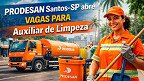 Edital PRODESAN de Santos-SP 2026 abre vagas para Auxiliar de Limpeza