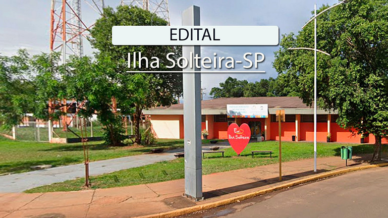 Edital de Ilha Solteira-SP 2026 sai e abre vagas de R$ 9.967