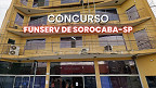 Concurso FUNSERV de Sorocaba-SP 2026 é aberto para 5 cargos Concurso FUNSERV de Sorocaba-SP 2026 é aberto para 5 cargos