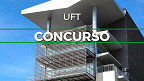 Edital UFT 2026 abre 16 vagas para Professores via concurso Edital UFT 2026 abre 16 vagas para Professores via concurso